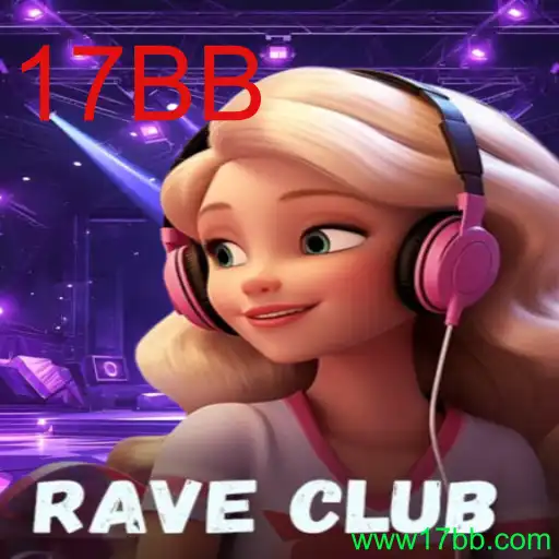 RaveClub: Um Mergulho no Mundo Vibrante do Jogo com 17BB